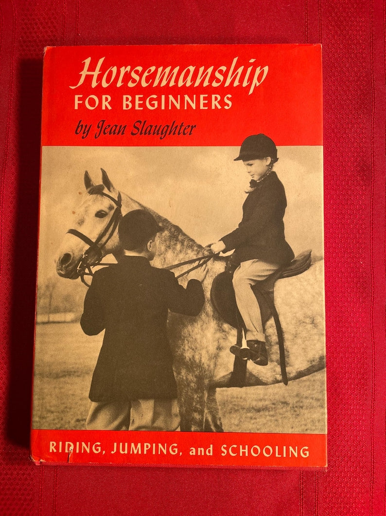 Horsemanship for Beginners: Riding, Jumping, Schooling, by Jean Slaughter-Gifts - Books-Manhattan Saddlery-Manhattan Saddlery